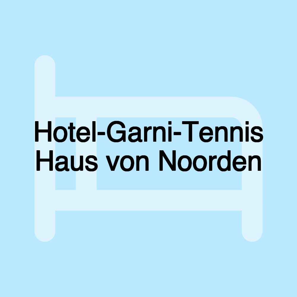 Hotel-Garni-Tennis Haus von Noorden