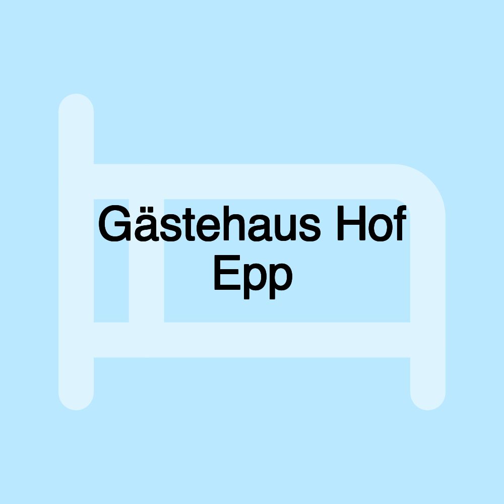 Gästehaus Hof Epp