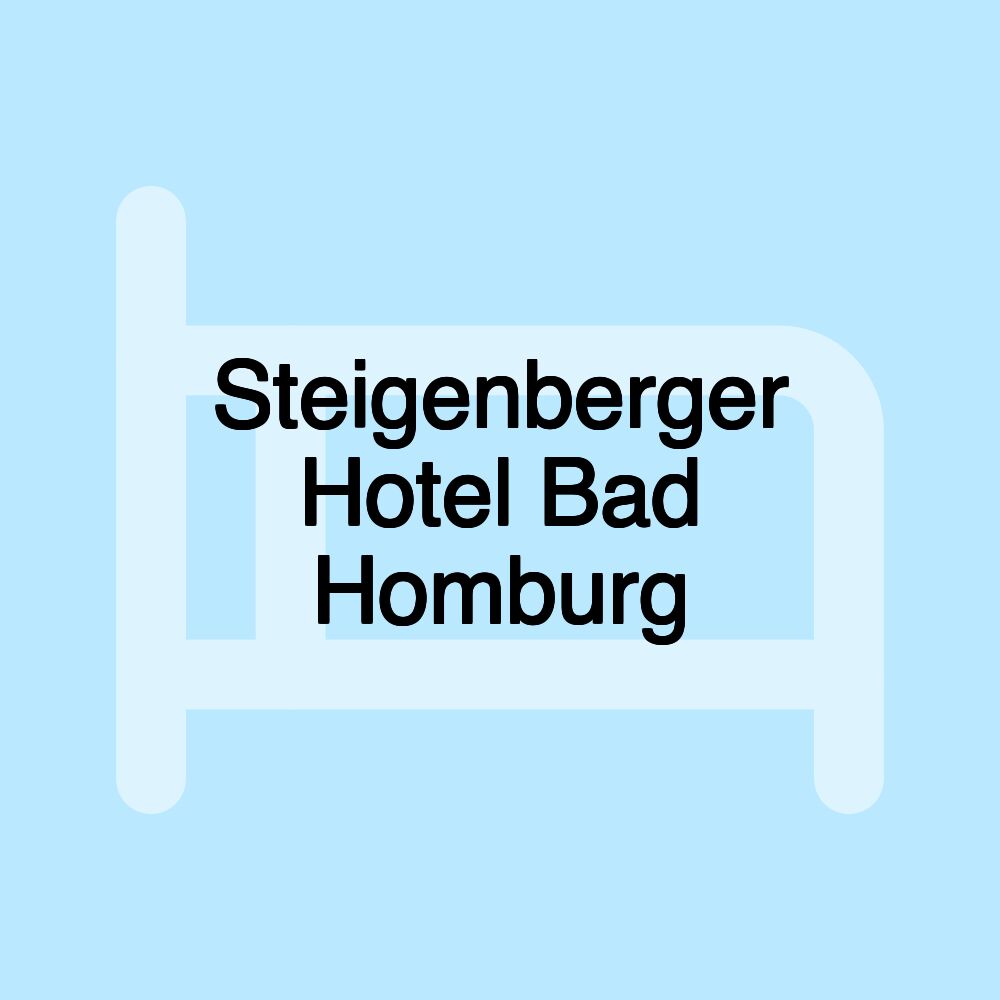 Steigenberger Hotel Bad Homburg