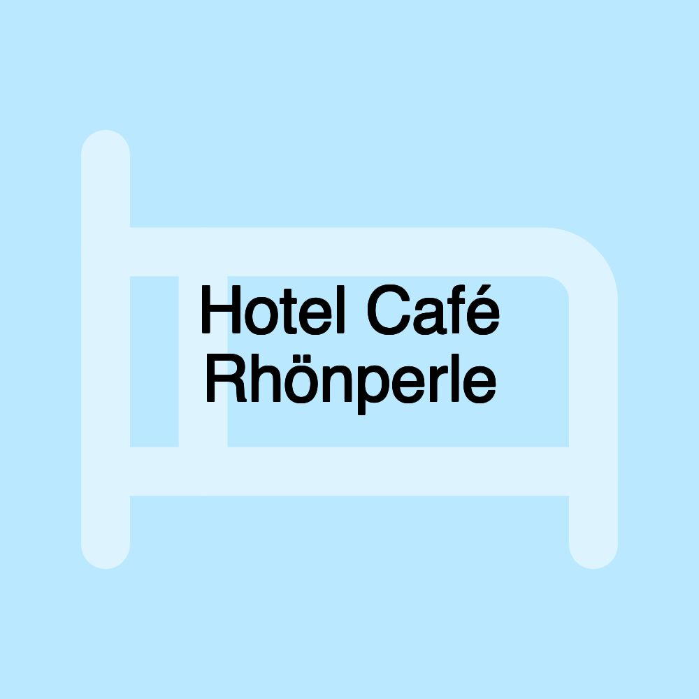 Hotel Café Rhönperle