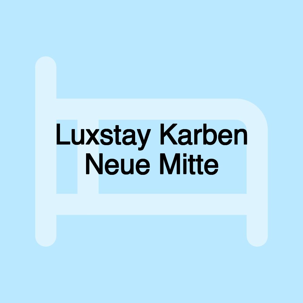 Luxstay Karben Neue Mitte