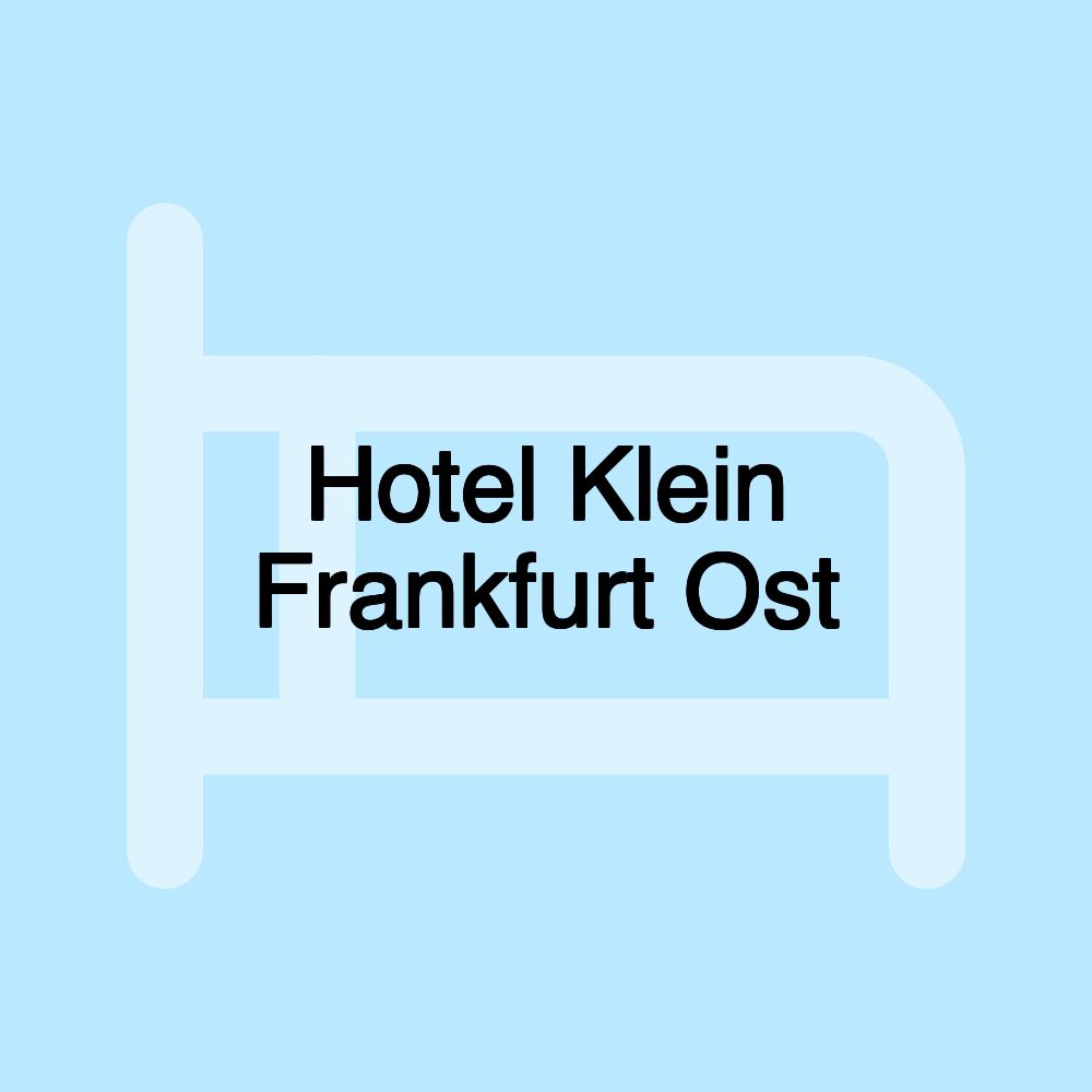 Hotel Klein Frankfurt Ost