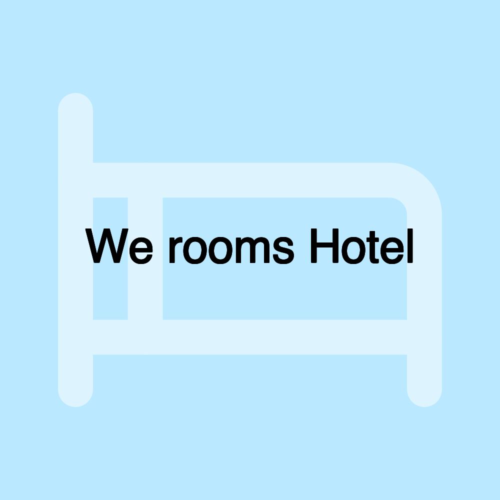 We rooms Hotel