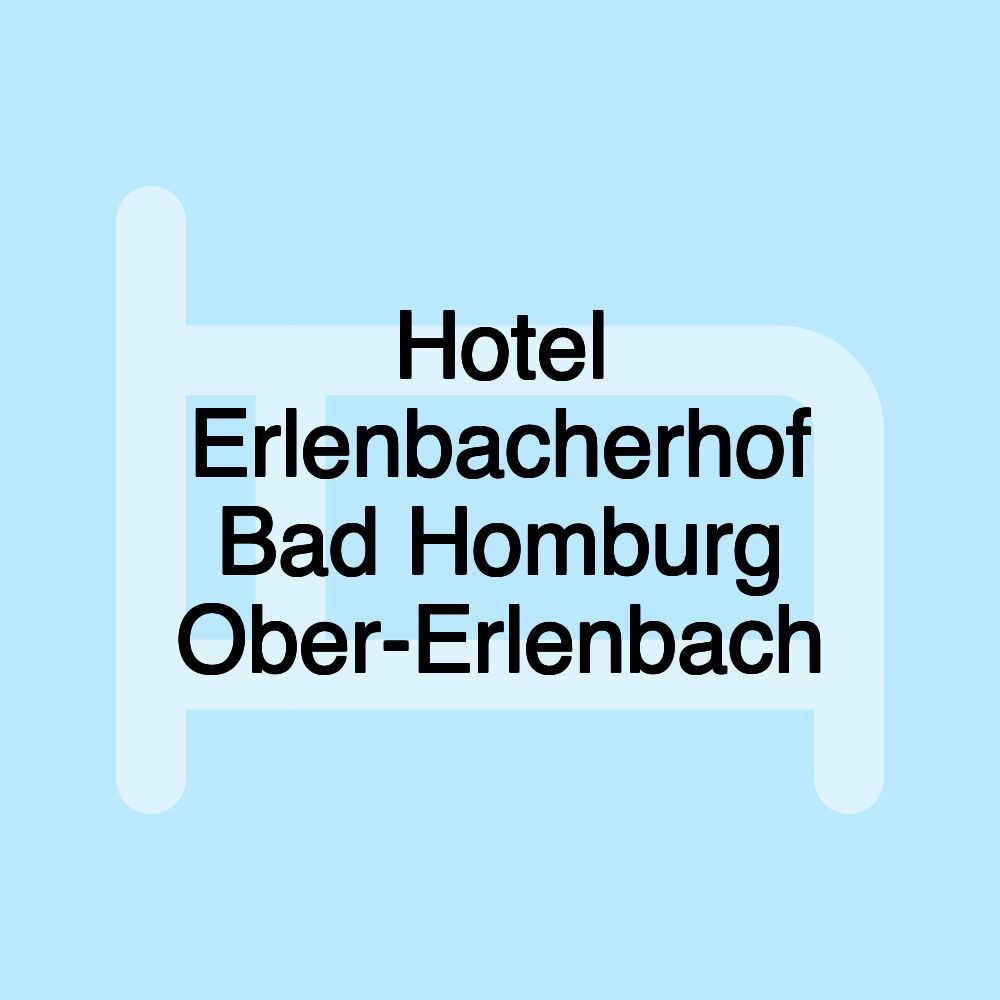 Hotel Erlenbacherhof Bad Homburg Ober-Erlenbach