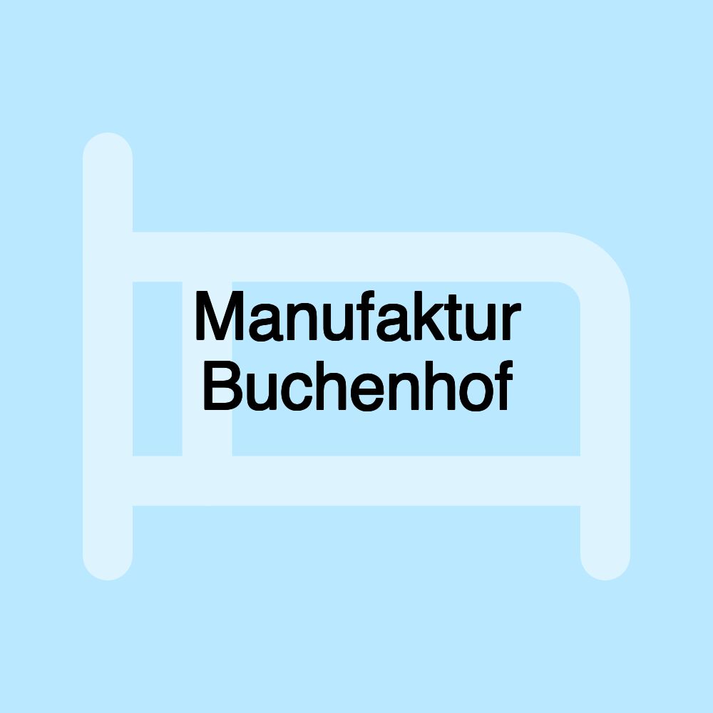 Manufaktur Buchenhof