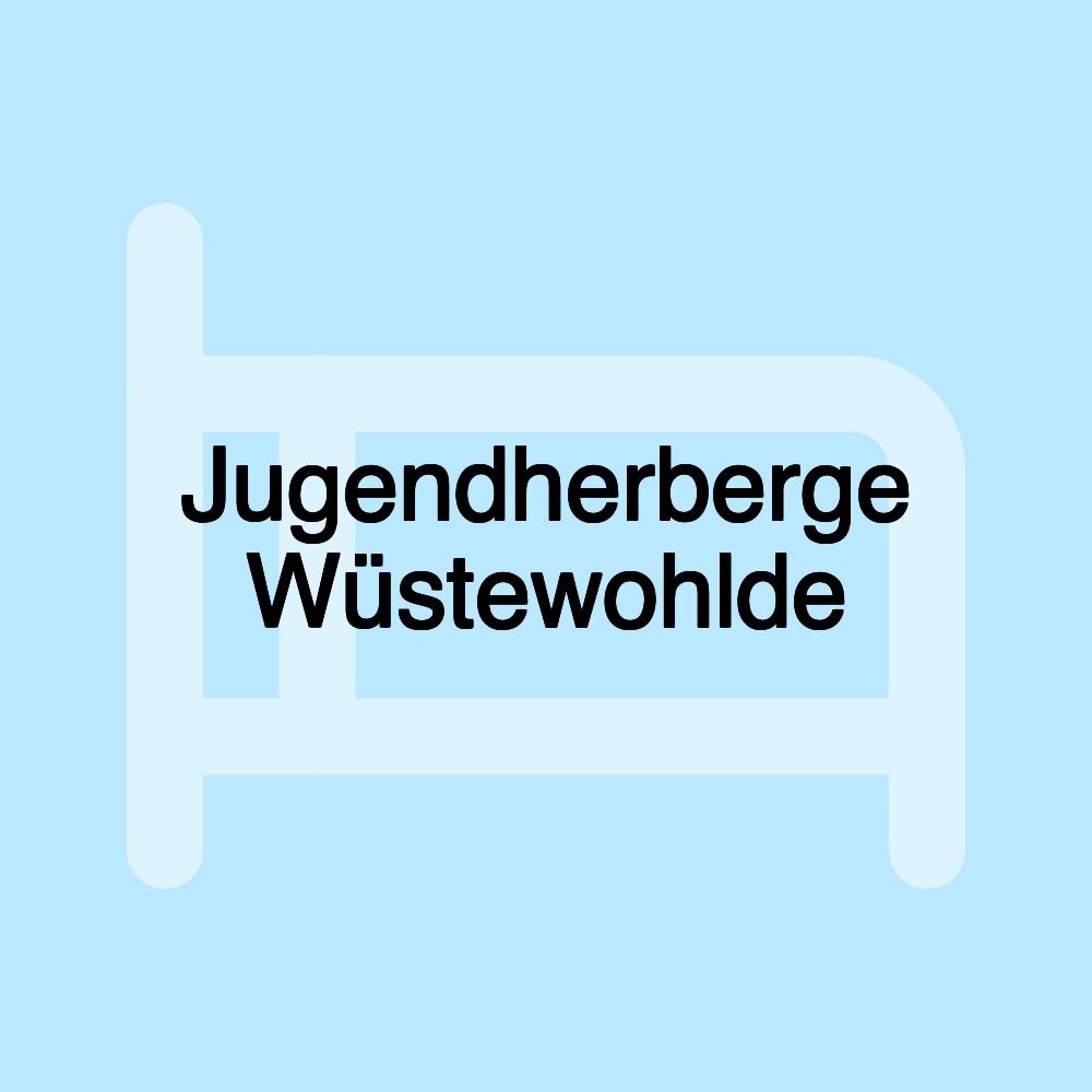 Jugendherberge Wüstewohlde