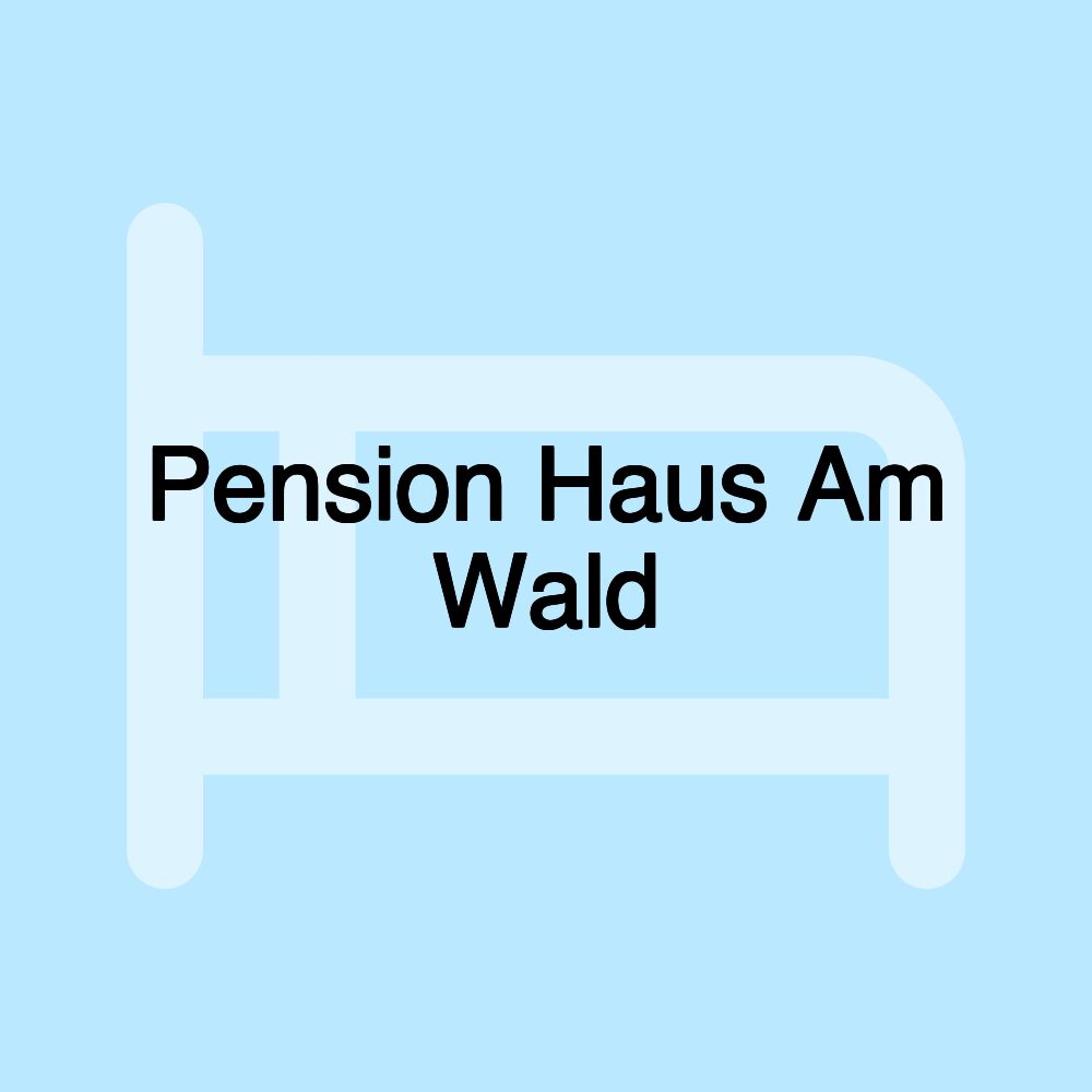 Pension Haus Am Wald