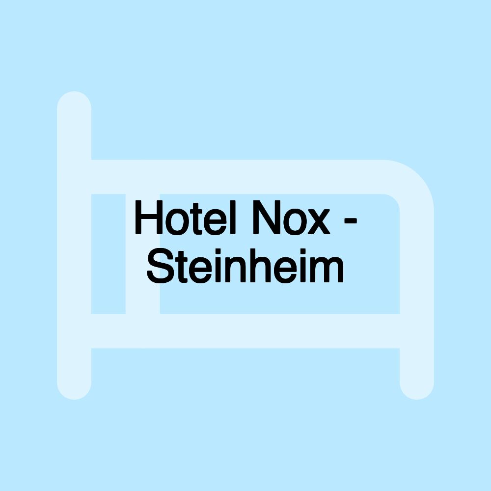 Hotel Nox - Steinheim