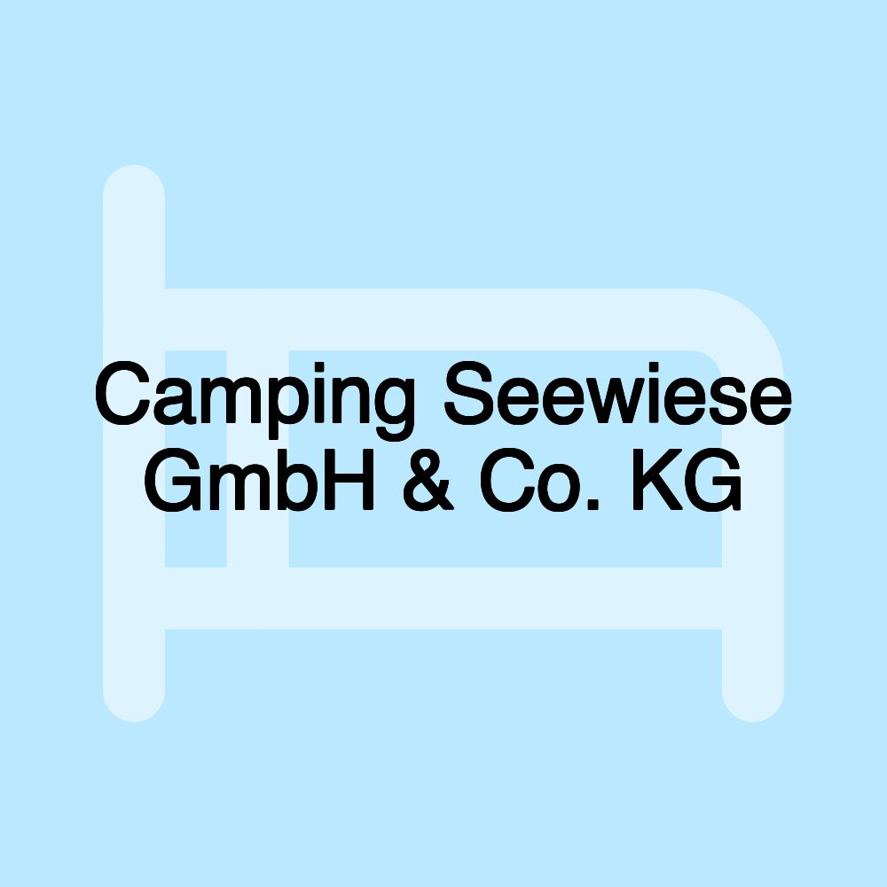 Camping Seewiese GmbH & Co. KG