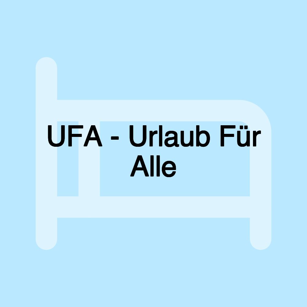 UFA - Urlaub Für Alle