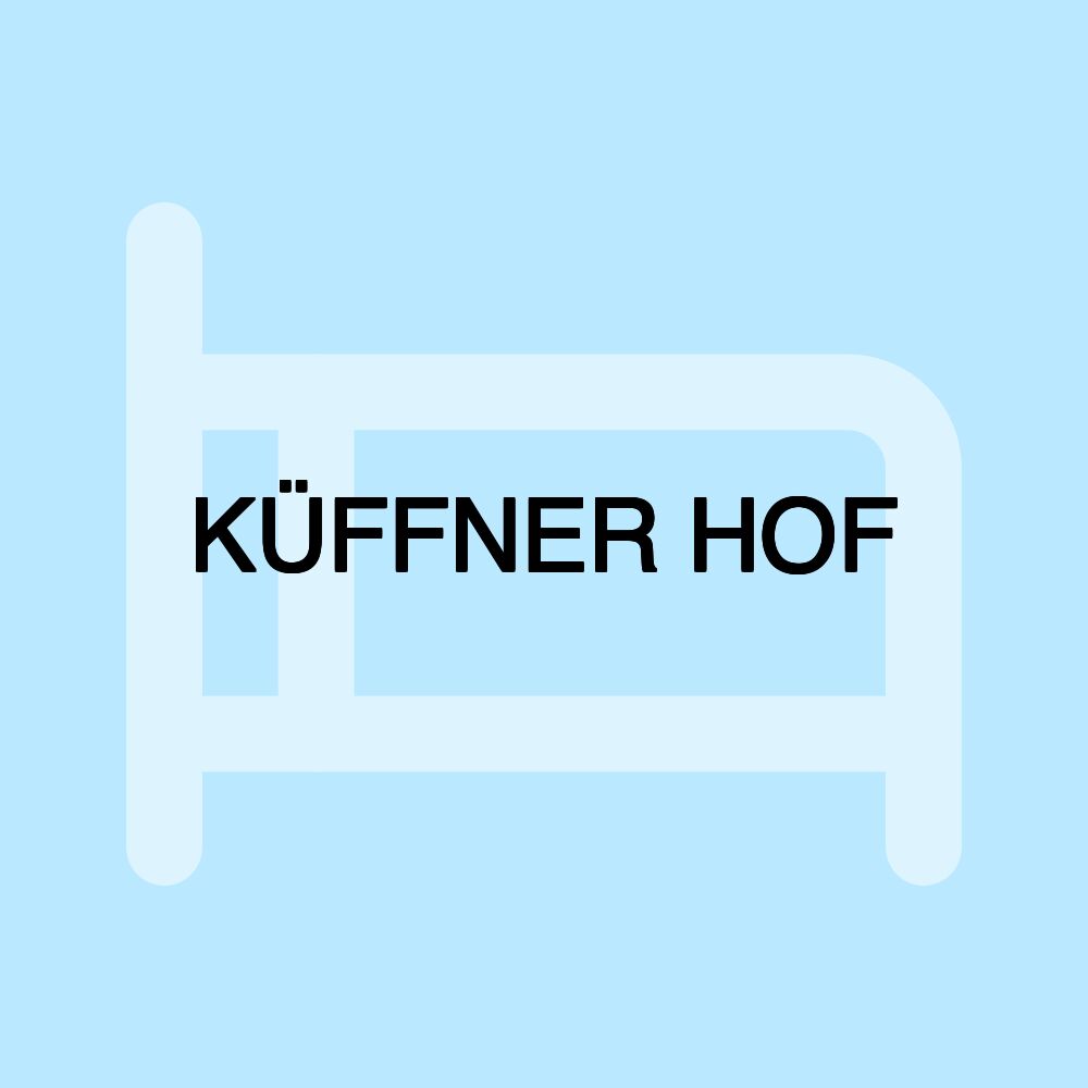 KÜFFNER HOF