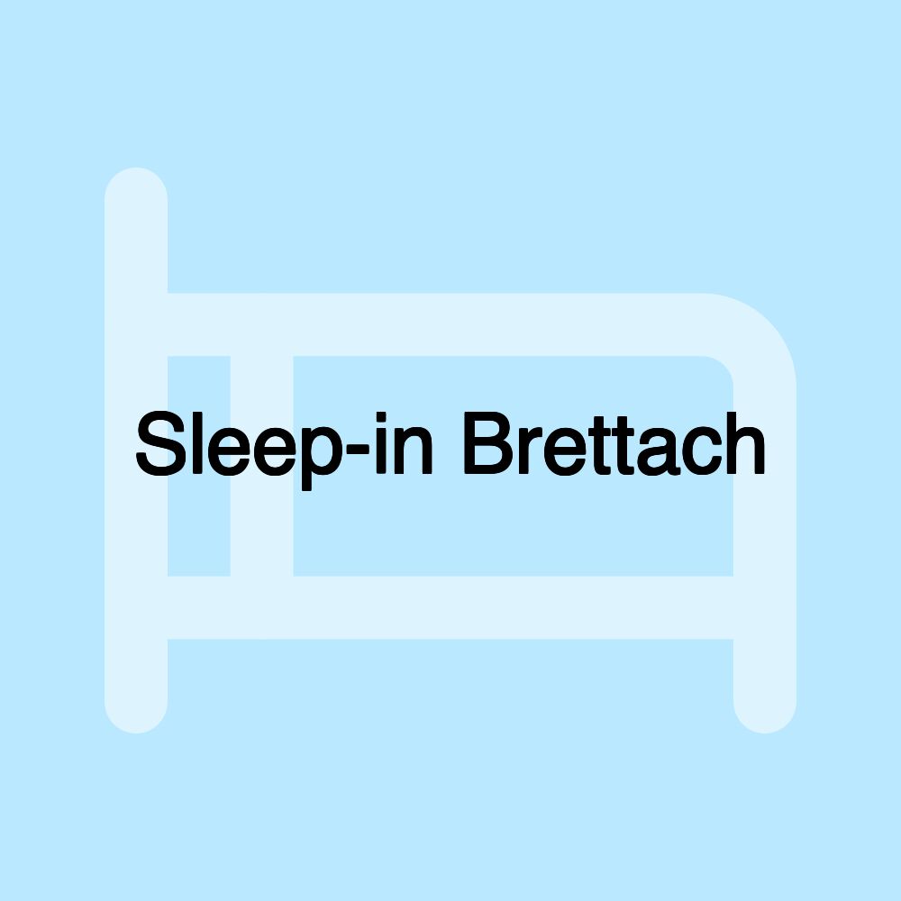 Sleep-in Brettach