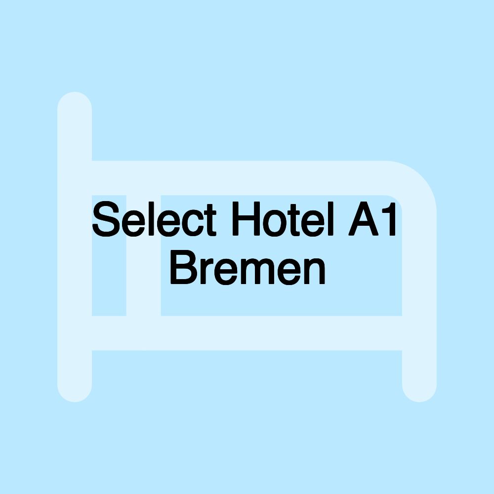 Select Hotel A1 Bremen