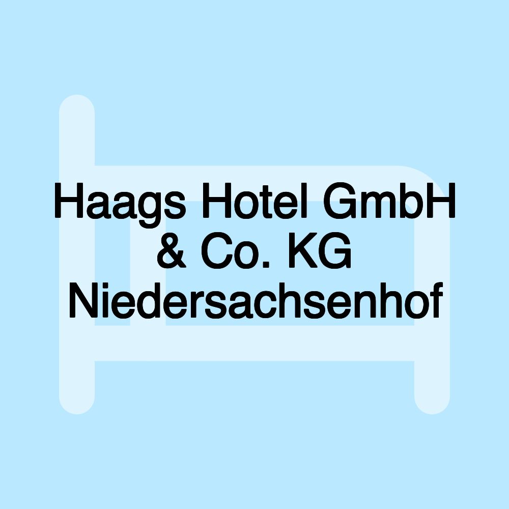 Haags Hotel GmbH & Co. KG Niedersachsenhof