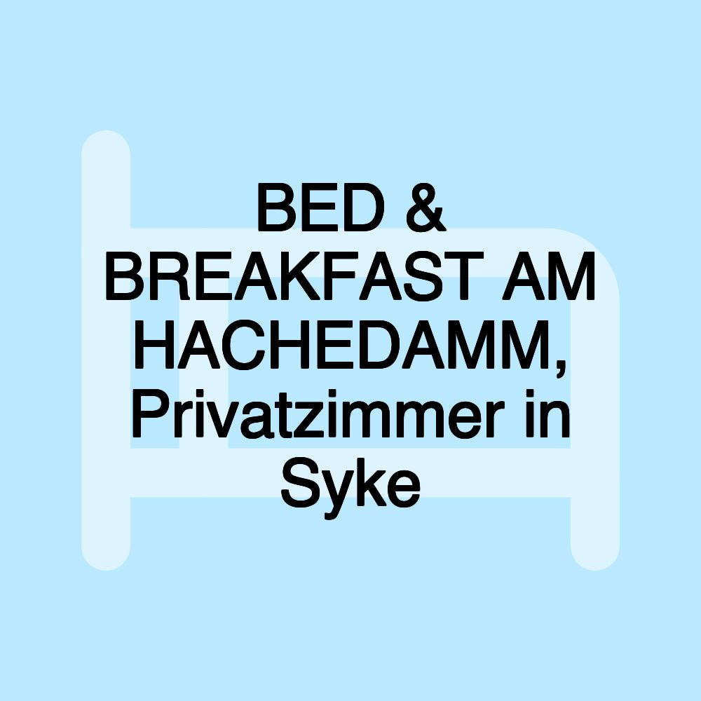 BED & BREAKFAST AM HACHEDAMM, Privatzimmer in Syke