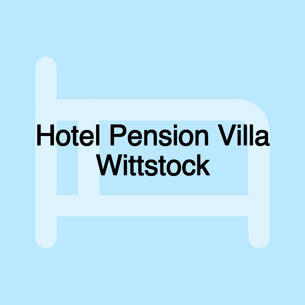 Hotel Pension Villa Wittstock