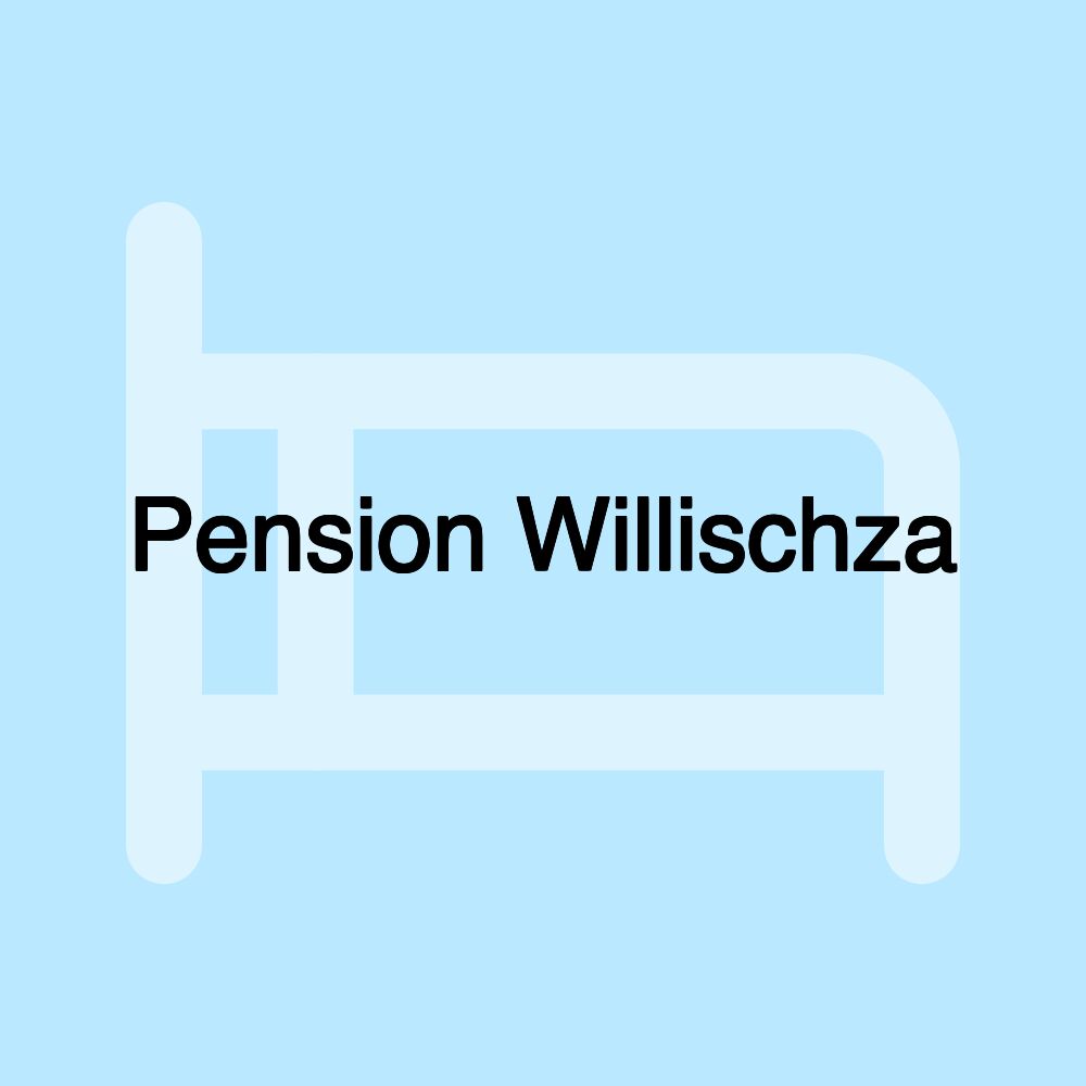 Pension Willischza