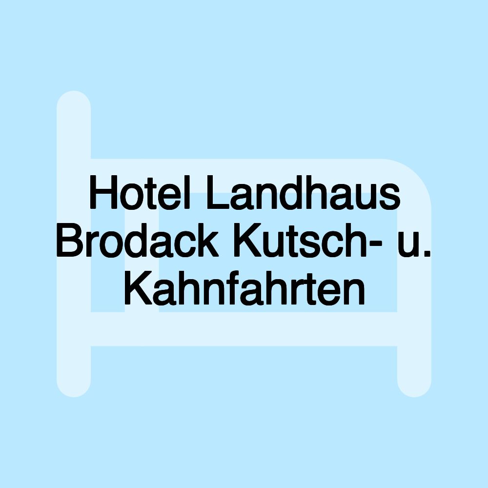 Hotel Landhaus Brodack Kutsch- u. Kahnfahrten