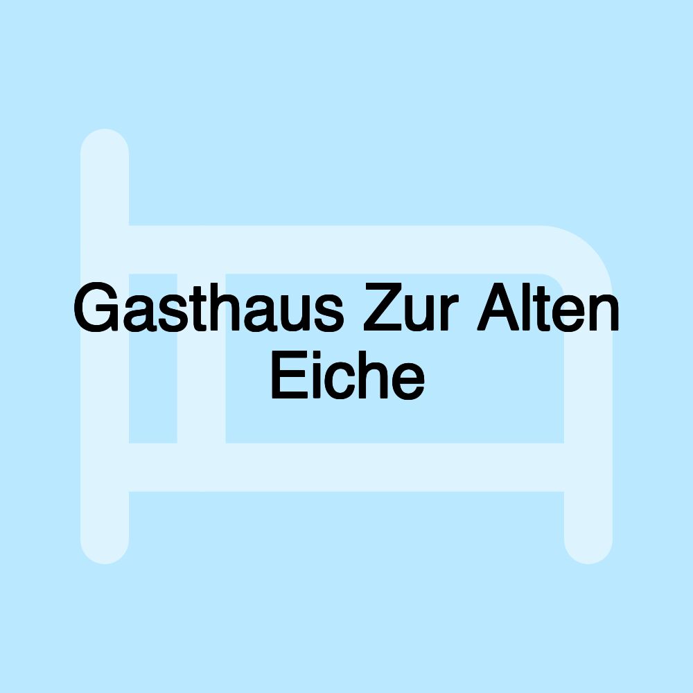 Gasthaus Zur Alten Eiche