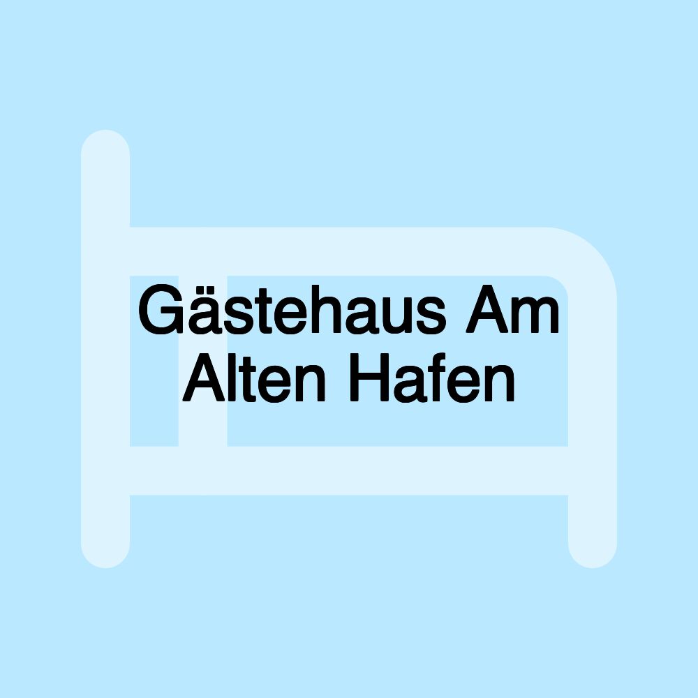 Gästehaus Am Alten Hafen