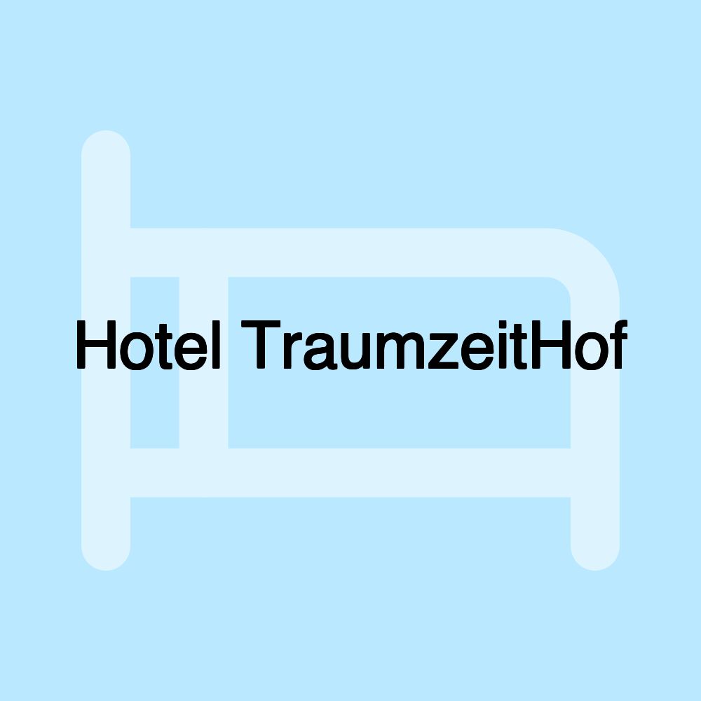 Hotel TraumzeitHof