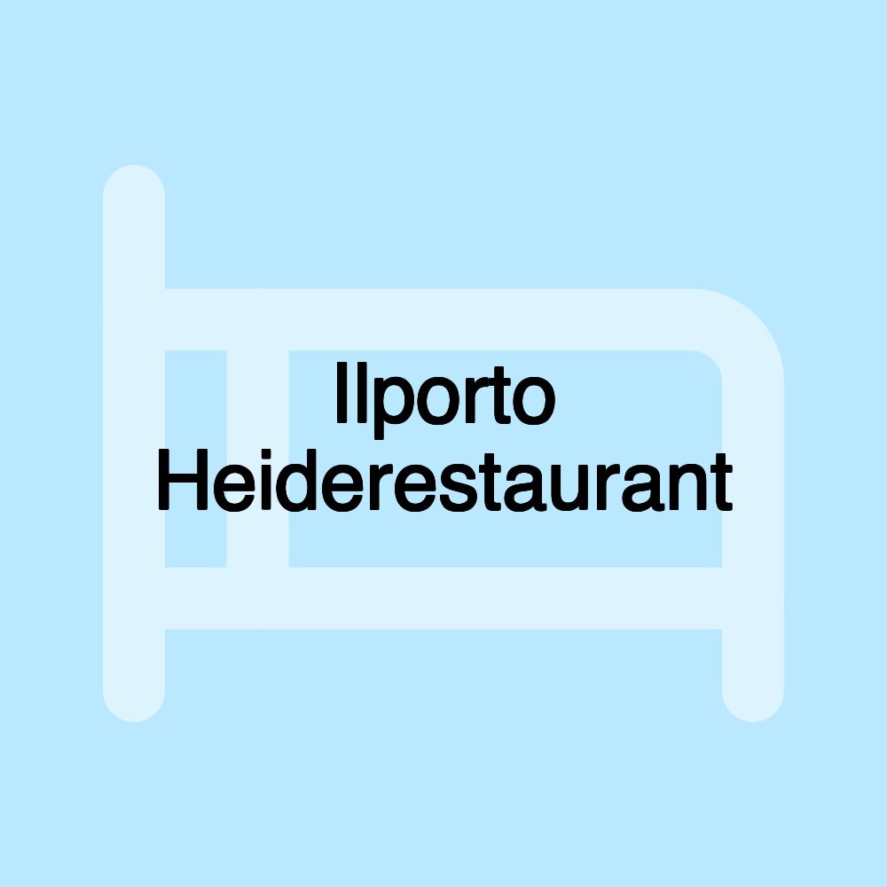 Ilporto Heiderestaurant