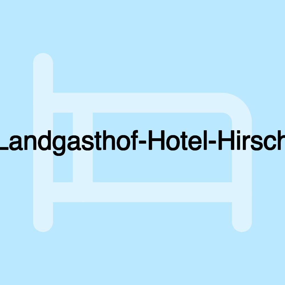 Landgasthof-Hotel-Hirsch