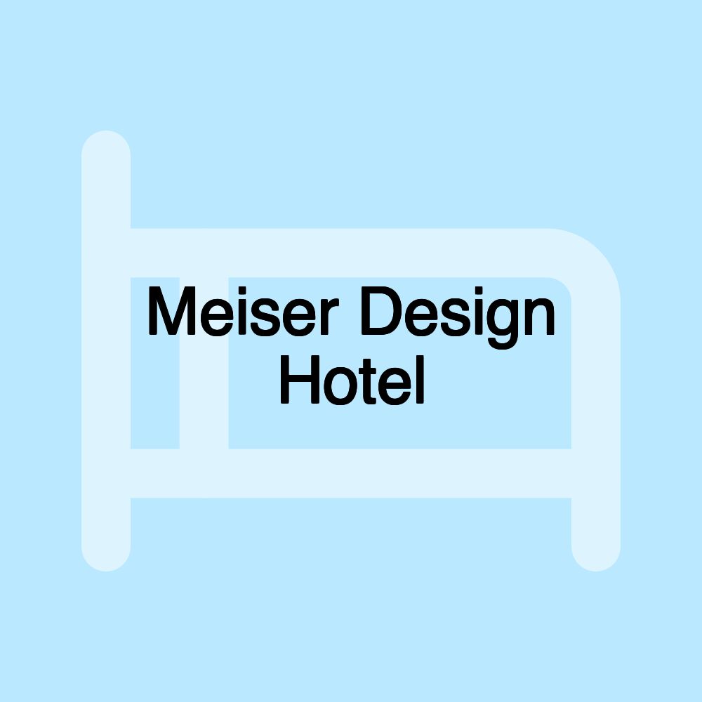 Meiser Design Hotel