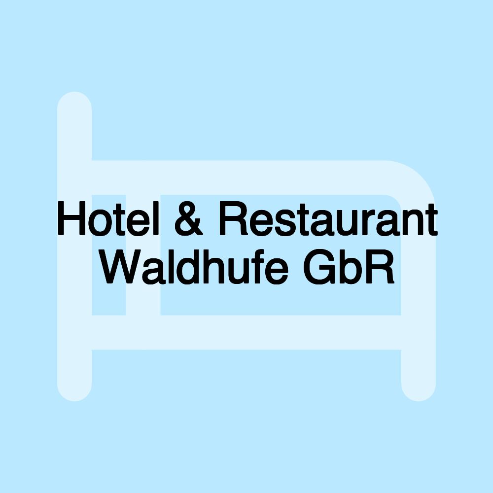 Hotel & Restaurant Waldhufe GbR