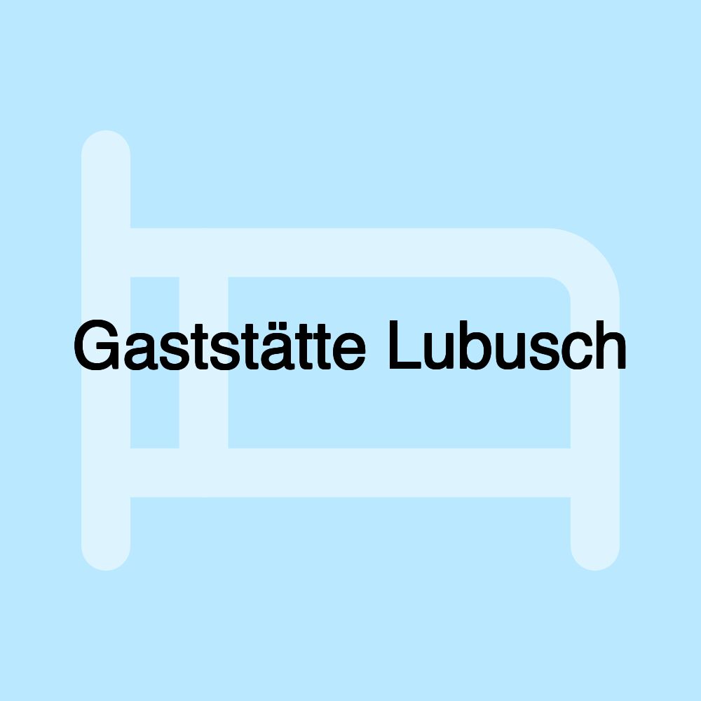 Gaststätte Lubusch