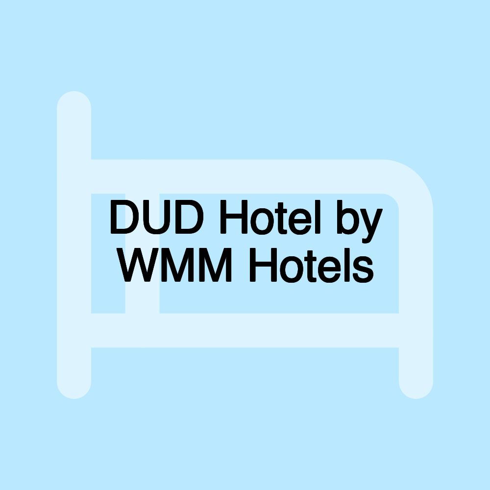 DUD Hotel by WMM Hotels