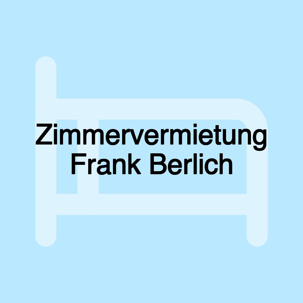 Zimmervermietung Frank Berlich