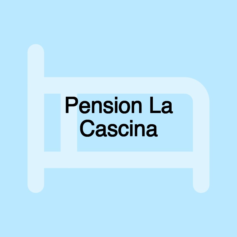 Pension La Cascina