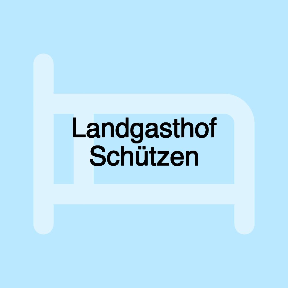 Landgasthof Schützen