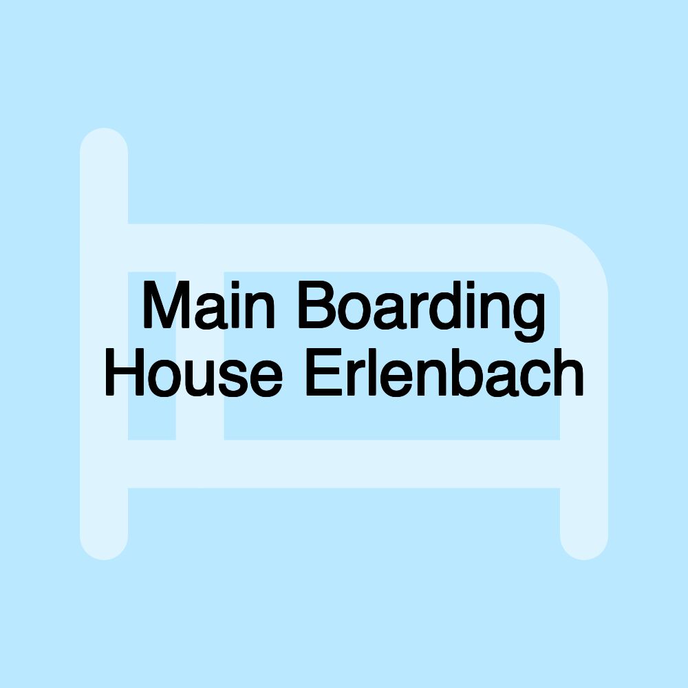 Main Boarding House Erlenbach