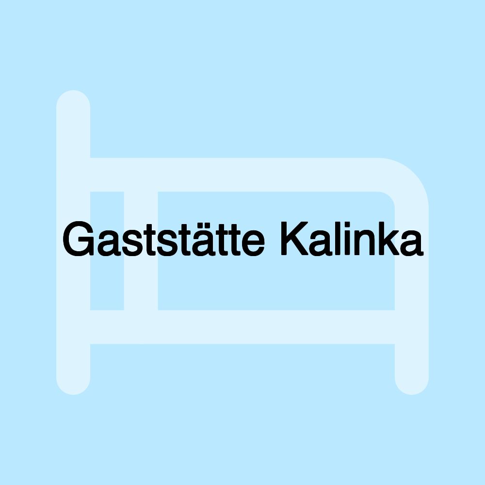 Gaststätte Kalinka