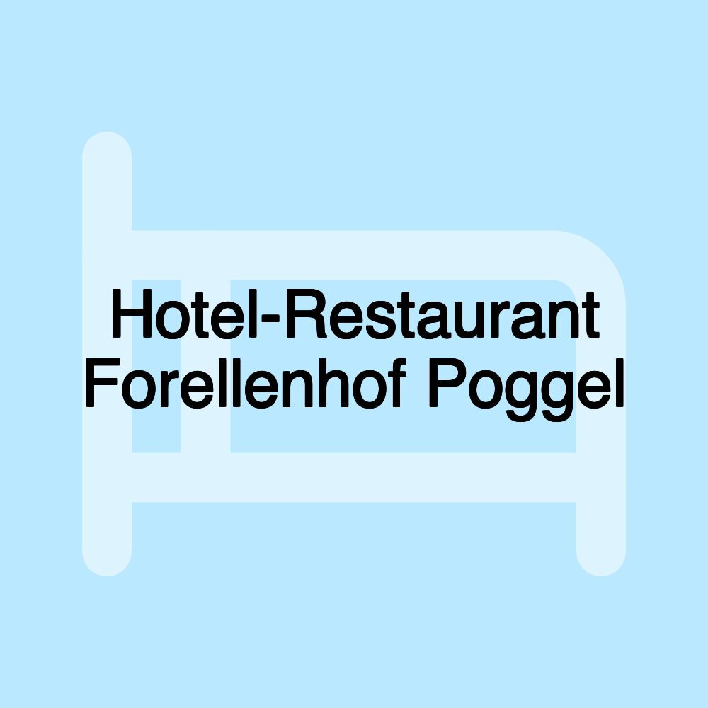 Hotel-Restaurant Forellenhof Poggel