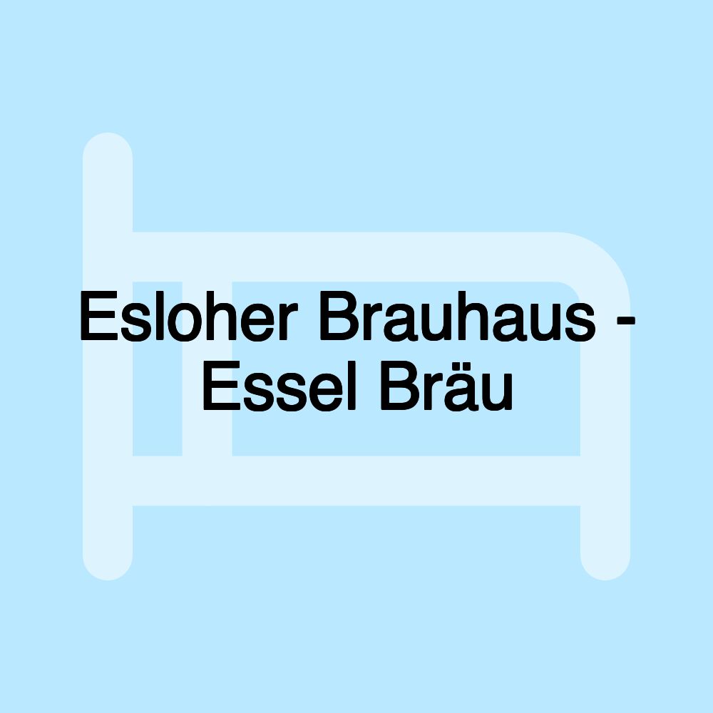 Esloher Brauhaus - Essel Bräu