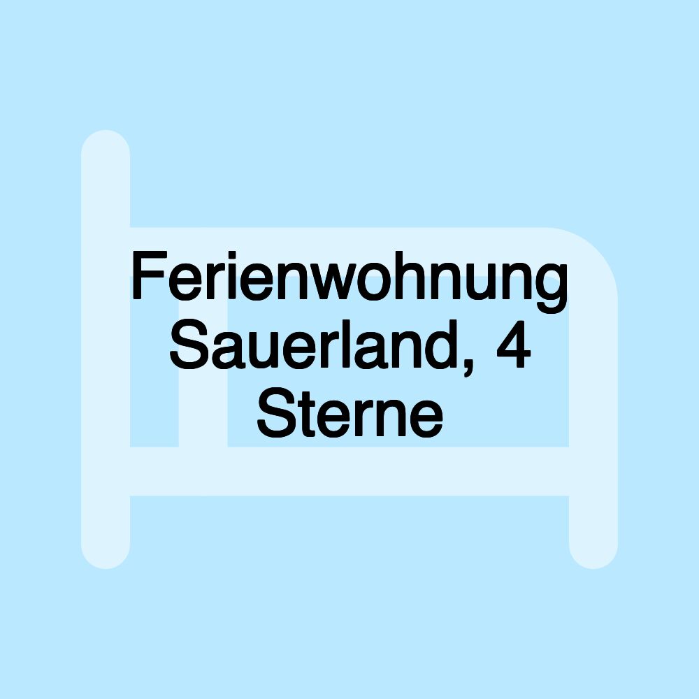 Ferienwohnung Sauerland, 4 Sterne