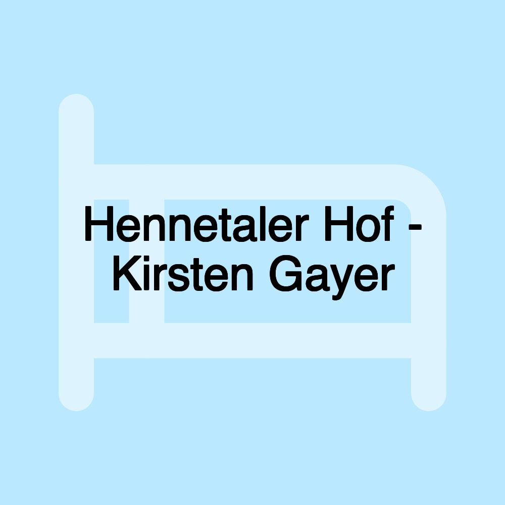 Hennetaler Hof - Kirsten Gayer