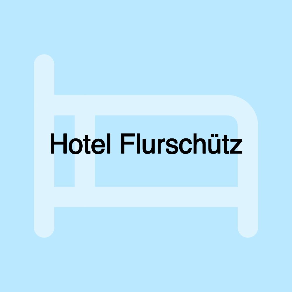 Hotel Flurschütz