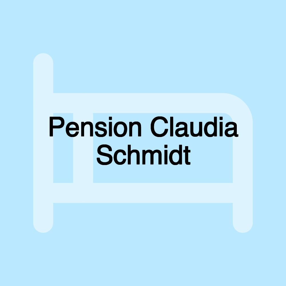 Pension Claudia Schmidt