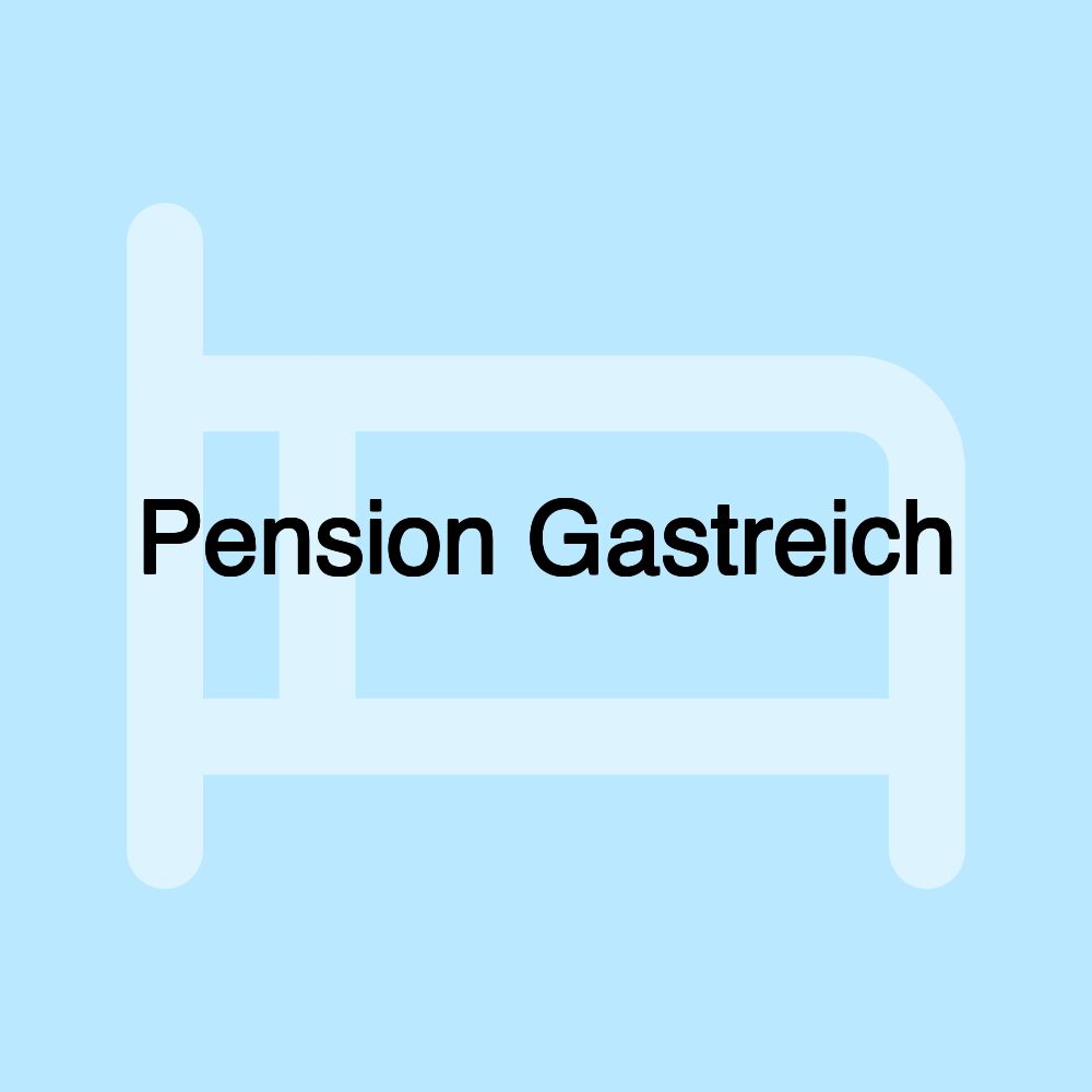 Pension Gastreich