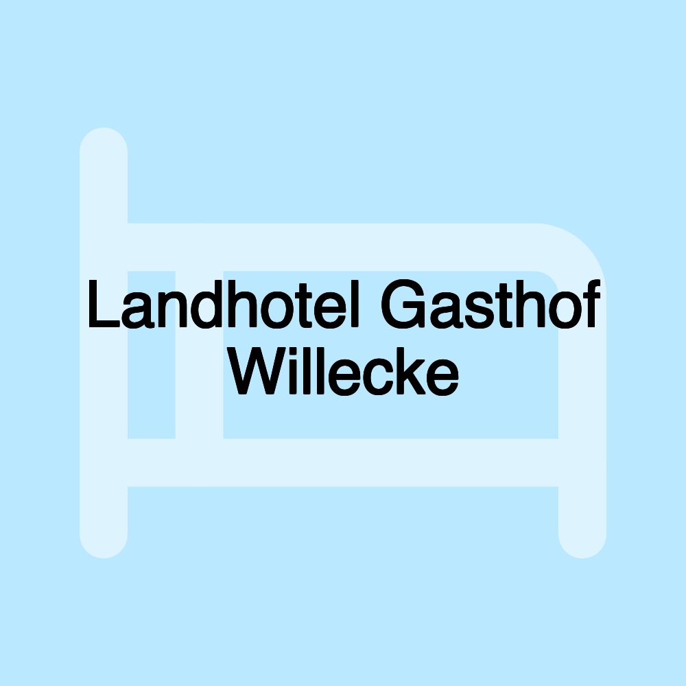 Landhotel Gasthof Willecke