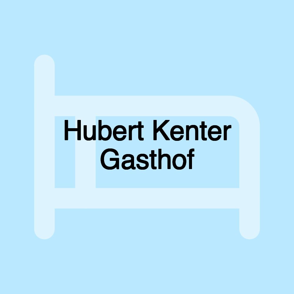 Hubert Kenter Gasthof