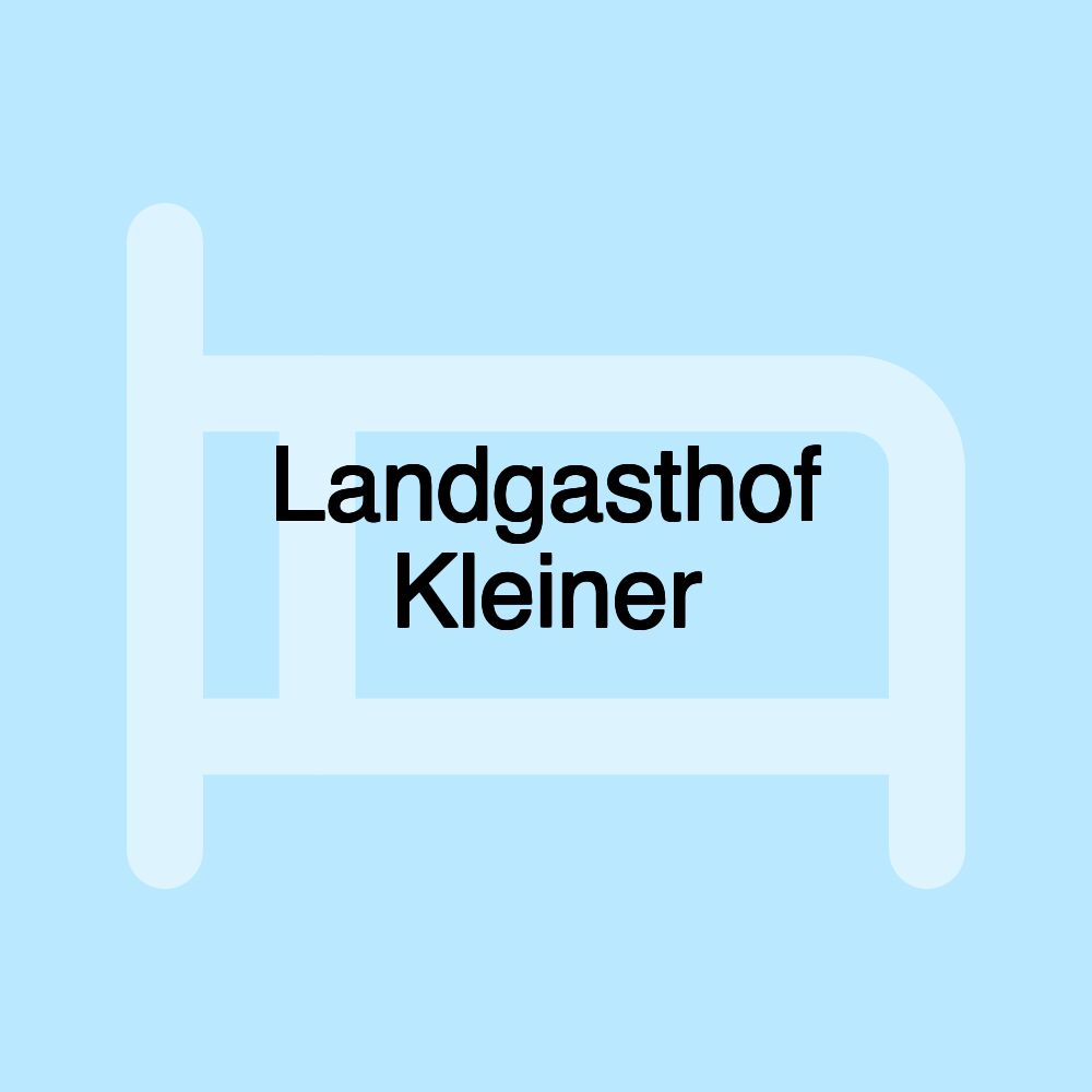 Landgasthof Kleiner