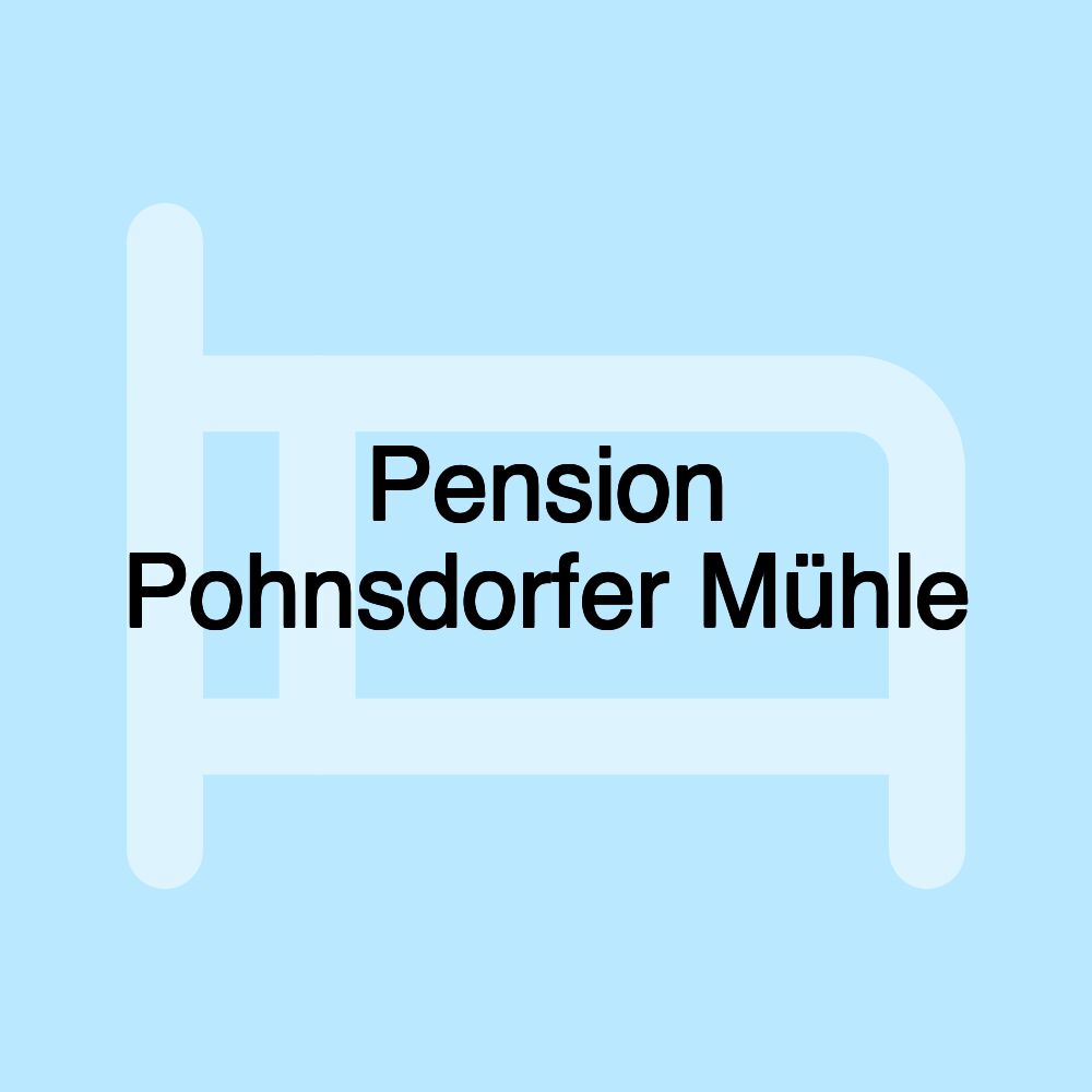 Pension Pohnsdorfer Mühle