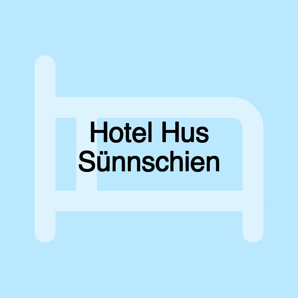 Hotel Hus Sünnschien