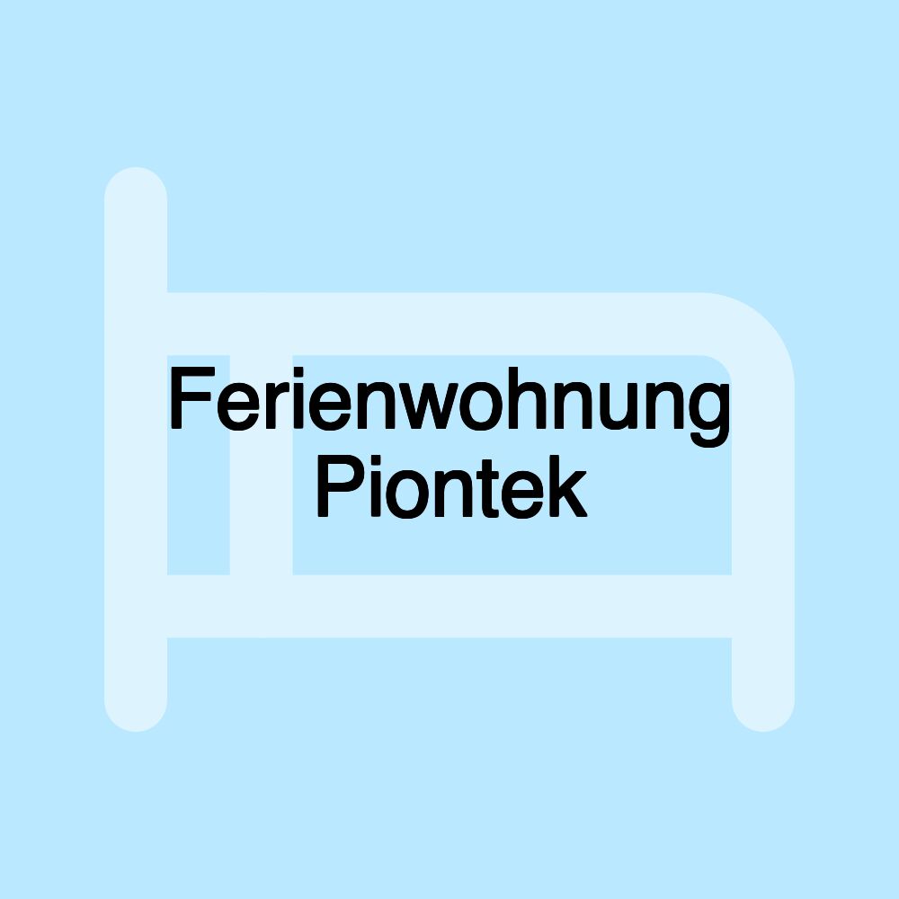 Ferienwohnung Piontek