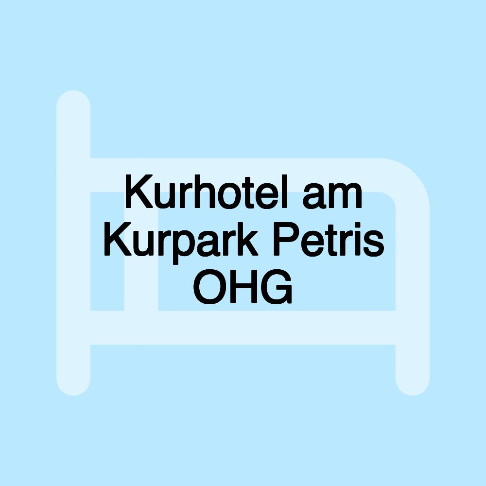 Kurhotel am Kurpark Petris OHG